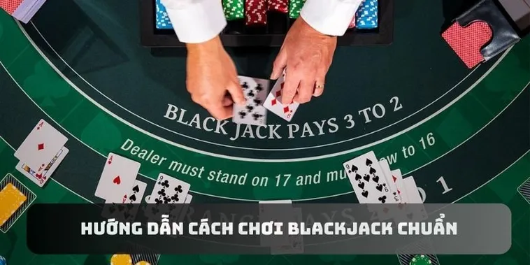 Bí Kíp Chơi Blackjack Tại SunWin Để Luôn Nắm Chắc Phần Thắng