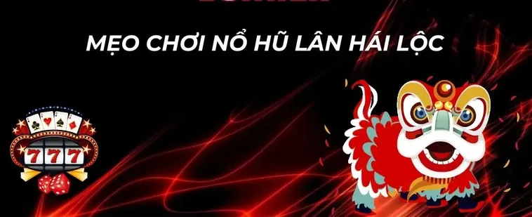 Chinh Phục Nổ Hũ Lân Hái Lộc SunWin Rinh Lộc Đầu Năm